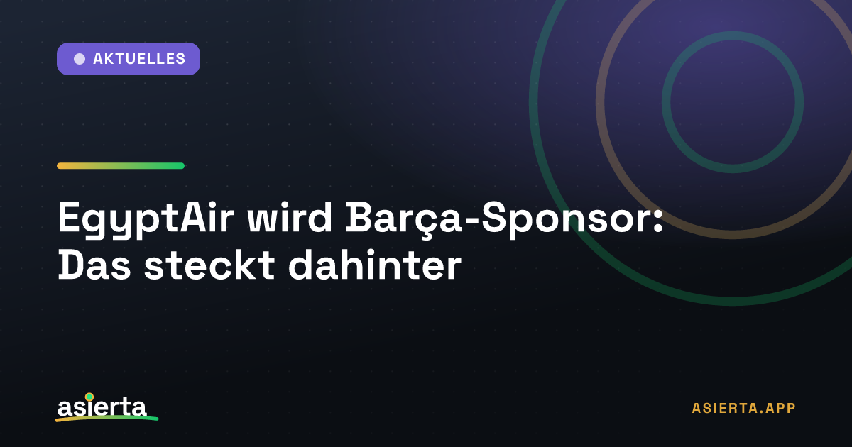 EgyptAir wird Barça-Sponsor: Das steckt dahinter
