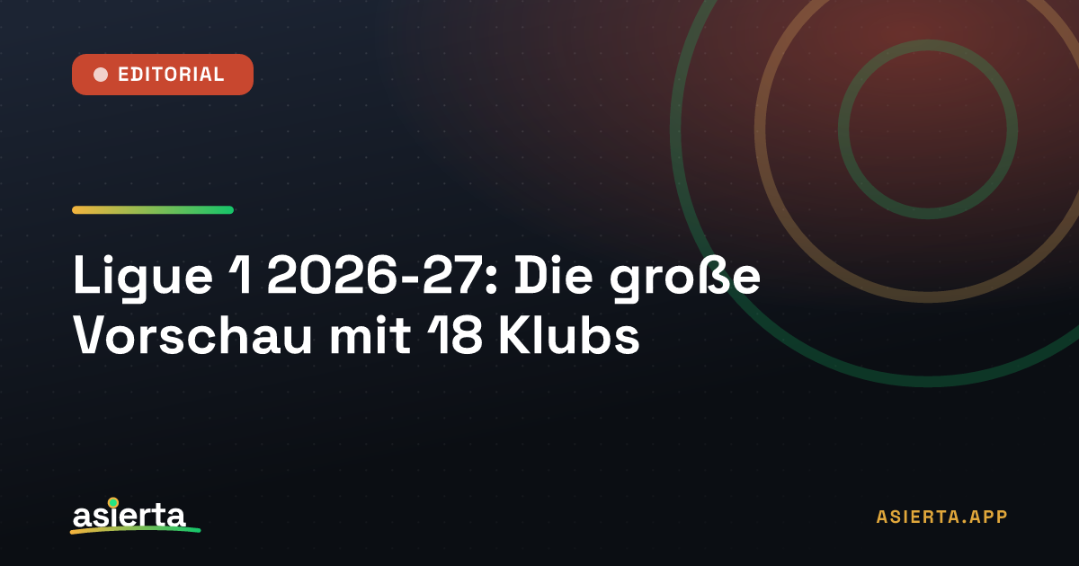 Ligue 1 2026-27: Die große Vorschau mit 18 Klubs